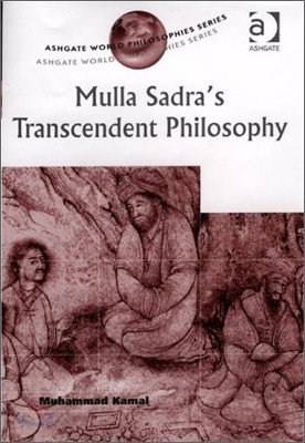 Mulla Sadra's Transcendent Philosophy:
