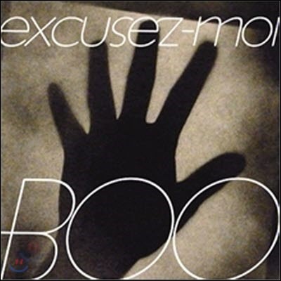 Boo / Excusez-Moi (̰)