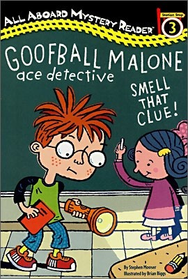 All Aboard Reading Level 3 : Goofball Malone, Smell That Clue!