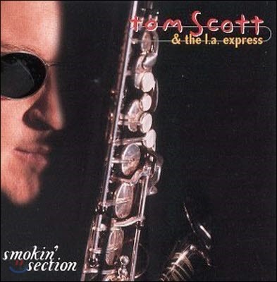 [߰] Tom Scott / Smokin' Section ()