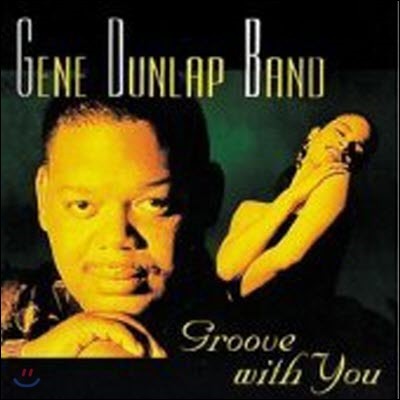 Gene Dunlap Band / Groove With You (̰)