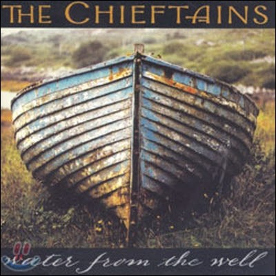 Chieftains / Water From The Well (̰)