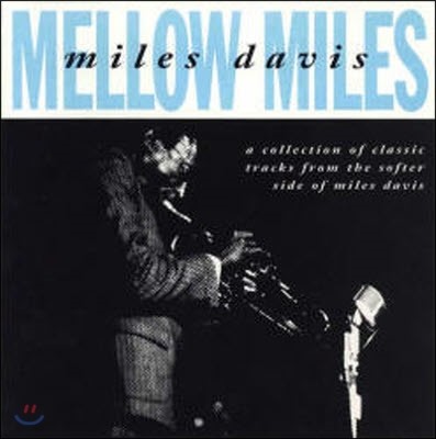 Miles Davis / Mellow Miles (/̰)