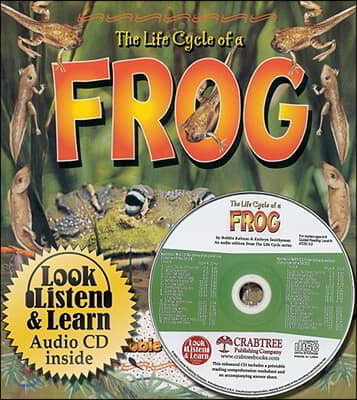 The Life Cycle of a Frog [With CD]