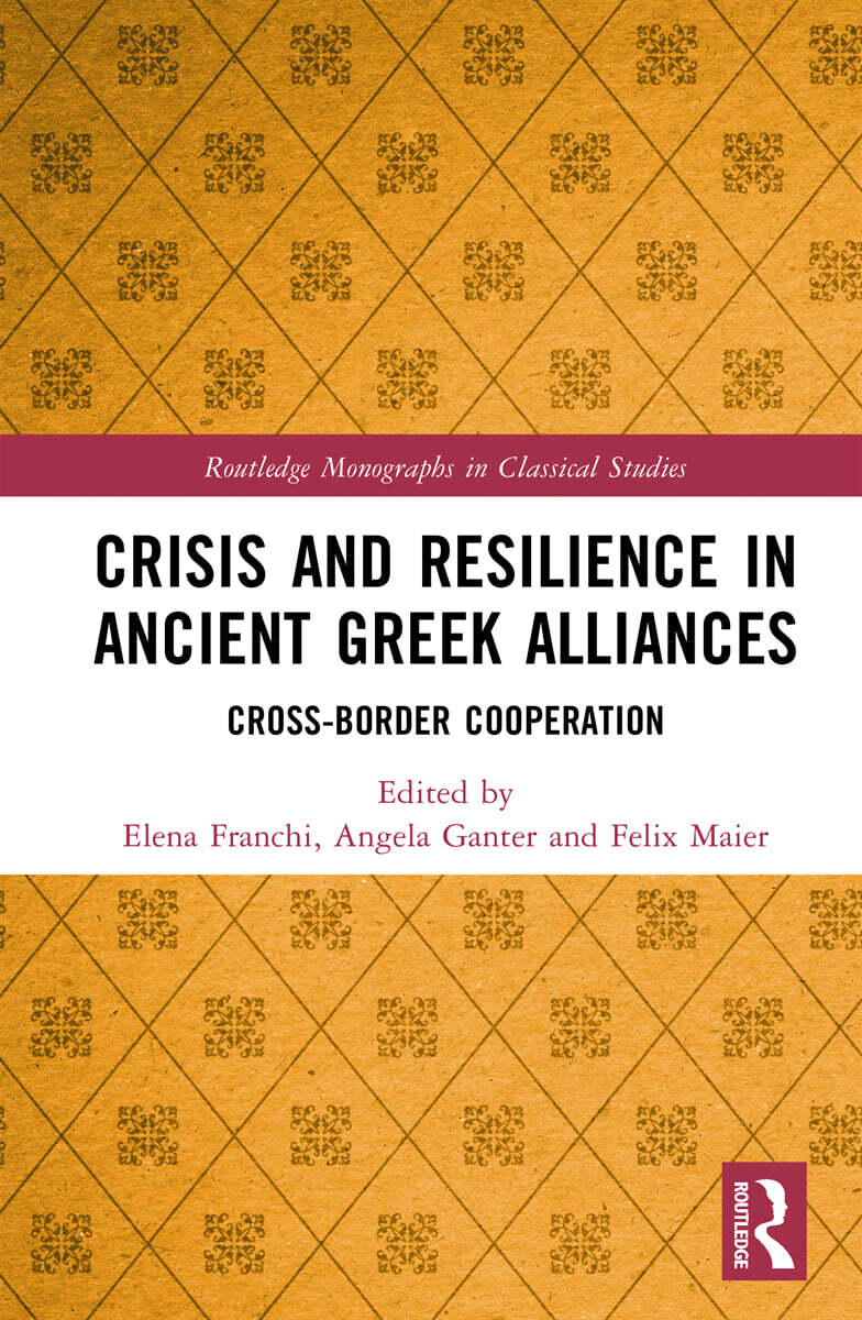 Crisis and Resilience in Ancient Greek Alliances