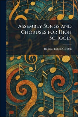 Tradd Street Press Assembly Songs and Choruses for High Schools