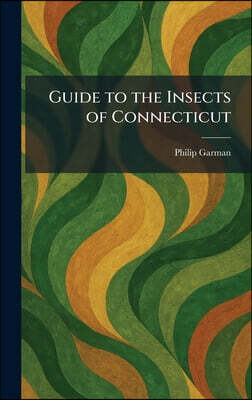 Tradd Street Press Guide to the Insects of Connecticut