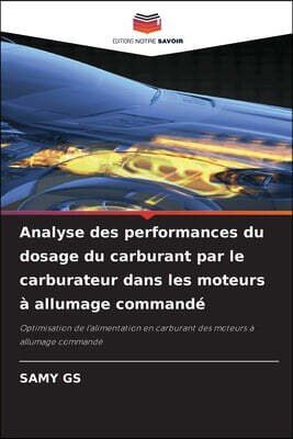 KS OmniScriptum Publishing Analyse des performances du dosage du carburant par le carburateur dans les moteurs a allumage commande