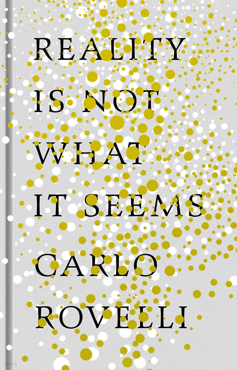 Reality is Not What it Seems