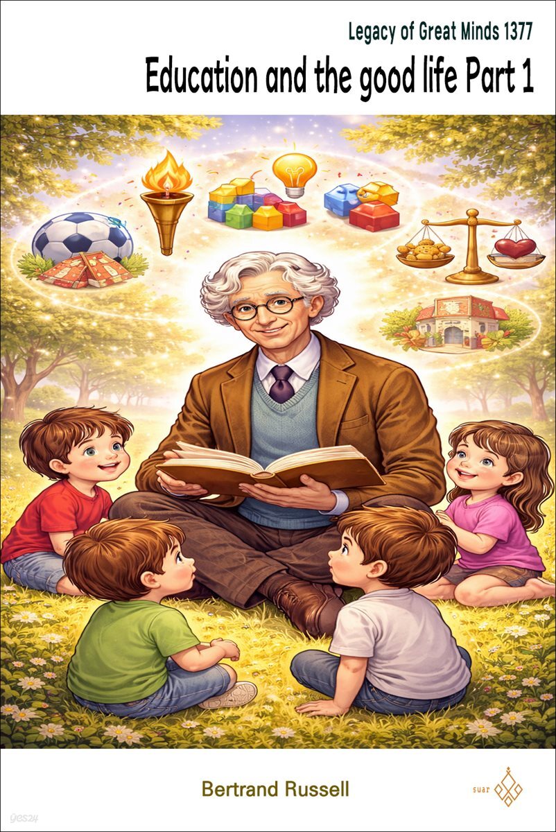 Education and the good life Part 1