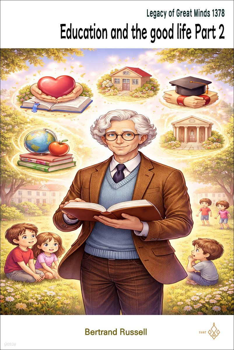 Education and the good life Part 2