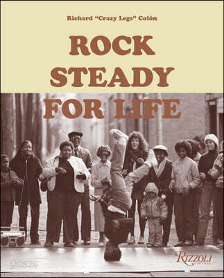 Rock Steady for Life: Bringing Breakdancing to the World