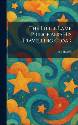 Tradd Street Press The Little Lame Prince and His Travelling Cloak