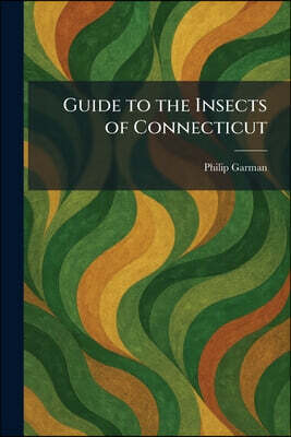 Tradd Street Press Guide to the Insects of Connecticut