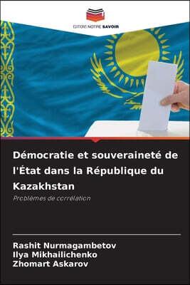 KS OmniScriptum Publishing Democratie et souverainete de l'Etat dans la Republique du Kazakhstan