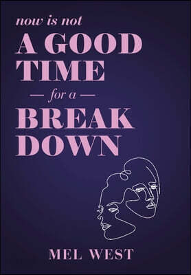 Now Is Not a Good Time for a Breakdown