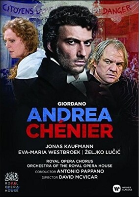 Jonas Kaufmann / Antonio Pappano 지오르다노: 안드레아 셰니에 (Umberto Giordano: Andrea Chenier)  (미개봉)