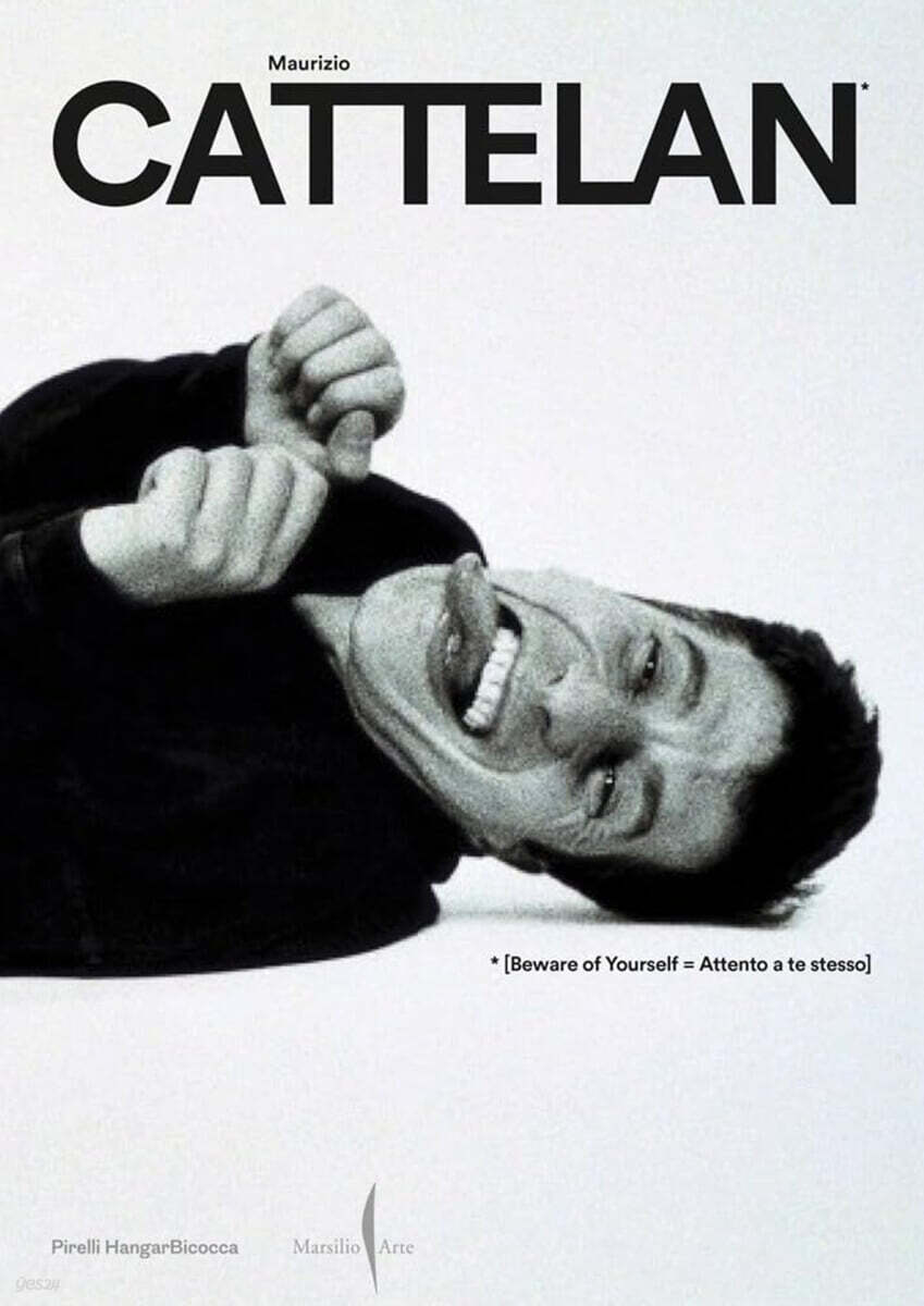 Maurizio Cattelan: Beware of Yourself