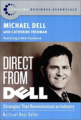 Direct from Dell: Strategies That Revolutionized an Industry