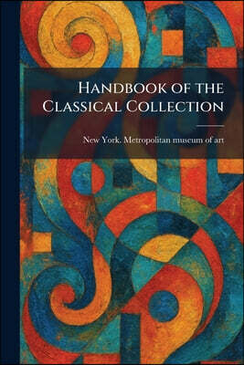 Handbook of the Classical Collection