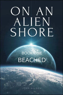 On An Alien Shore Book 1