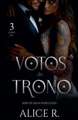 Votos do Trono Serie de Mafia, 3 Livros em 1!