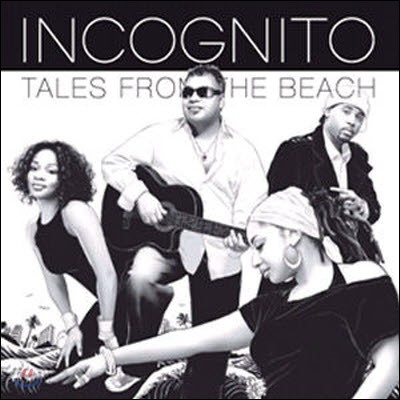 Incognito / Tales From The Beach (̰)