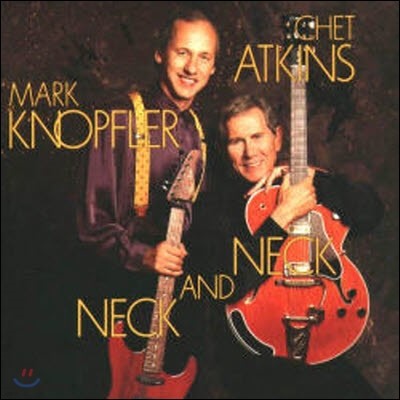 [߰] Chet Atkins, Mark Knopfler / Neck And Neck ()