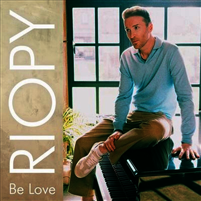 Riopy — Be Love - Riopy 앨범 커버
