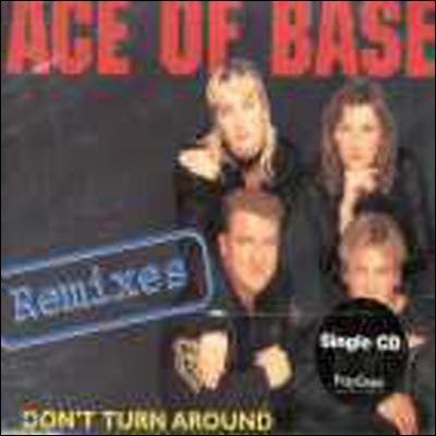 [߰] Ace Of Base / Dont Turn Around (single)