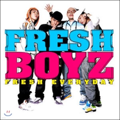 ķ  (Fresh Boyz) / Fresh Everyday (̰)