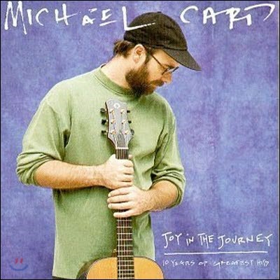 [߰] Michael Card / Joy in the Journey: 10 Years of Greatest Hits ()