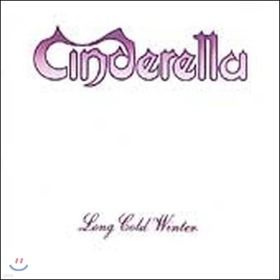 Cinderella / Long Cold Winter (/̰)