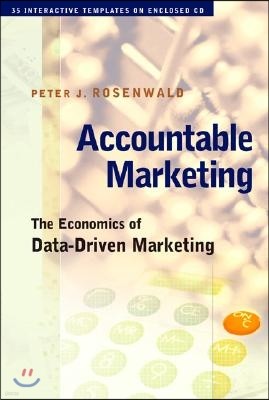 Accountable Marketing Economics of Data Driven Marketing [With CDROM]