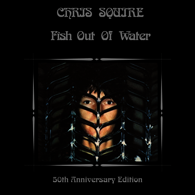 Chris Squire — Fish Out Of Water (50th Anniversary Edition)(Half Speed Master) 앨범 커버
