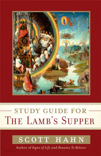 Scott Hahn&#39;s Study Guide for The Lamb&#39; s Supper