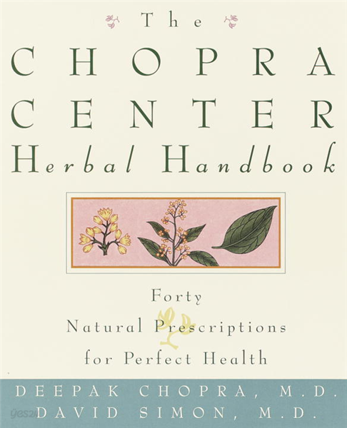 The Chopra Center Herbal Handbook