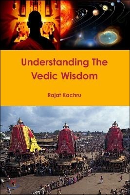 Understanding The Vedic Wisdom