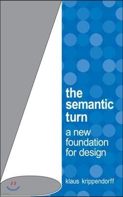 The Semantic Turn: A New Foundation for Design