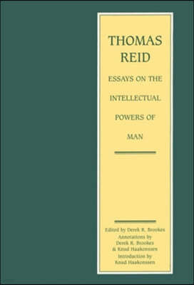 The Thomas Reid - Essays on the Intellectual Powers of Man