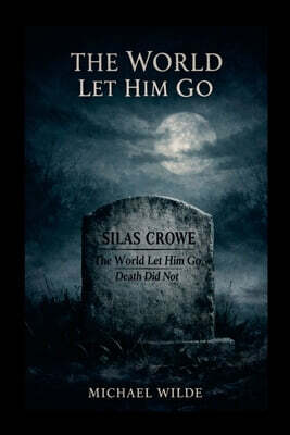 The World Let Him Go
