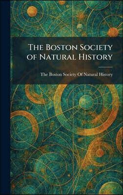 The Boston Society of Natural History