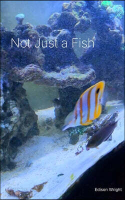Not Just a Fish