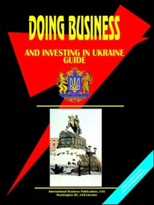 Doing Business and Investing in Ukraine Guide