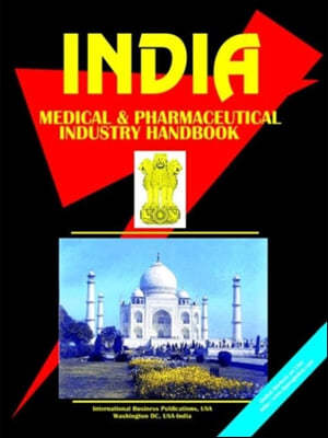 India Medical & Pharmaceutical Industry Handbook