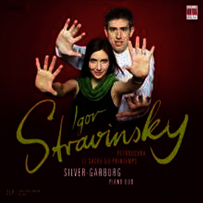 Silver Garburg Piano Duo — 스트라빈스키: 봄의 제전 & 페트르슈카 - 두 대의 피아노를 위한 연주반 (Stravinsky: The Rite of Spring & Petruschka - for Two Pianos) - Silver Garburg Piano Duo 앨범 커버