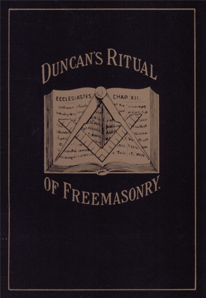 Duncan&#39;s Masonic Ritual and Monitor