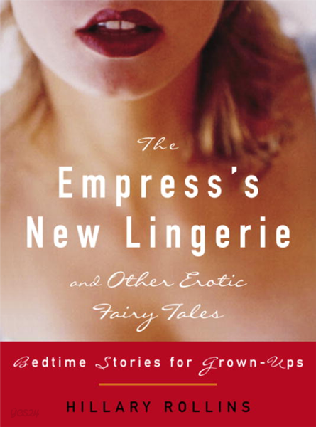 The Empress&#39;s New Lingerie and Other Erotic Fairy Tales