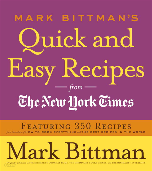 Mark Bittman&#39;s Quick and Easy Recipes from the New York Times