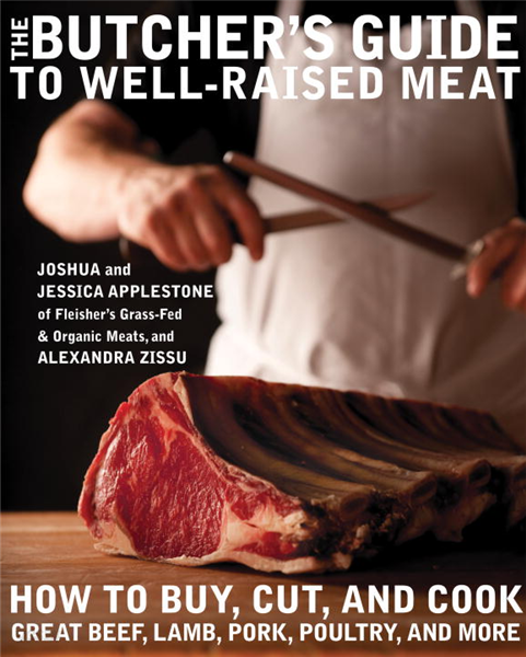 The Butcher&#39;s Guide to Well-Raised Meat